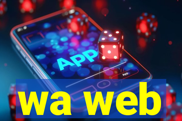 wa web